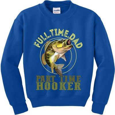 Fishing Bass Dad Full Time Dad Part Time Hooker Fishing Dad Great Gift Kids Sweatshirt