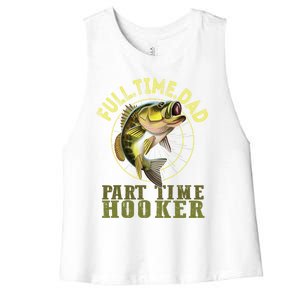 Fishing Bass Dad Full Time Dad Part Time Hooker Fishing Dad Great Gift Women's Racerback Cropped Tank