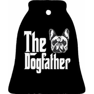 French Bulldog Dog Dad Dogfather Dogs Daddy Father Ceramic Bell Ornament