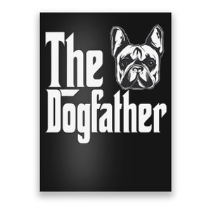 French Bulldog Dog Dad Dogfather Dogs Daddy Father Poster