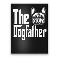 French Bulldog Dog Dad Dogfather Dogs Daddy Father Poster