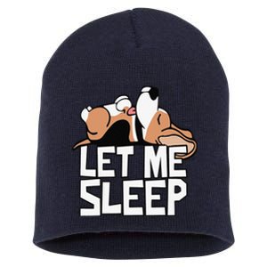 Funny Beagle Dog Let Me Sleep Cute Dog Short Acrylic Beanie