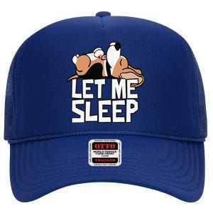 Funny Beagle Dog Let Me Sleep Cute Dog High Crown Mesh Back Trucker Hat