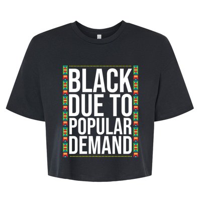 Funny Black Due To Ded Gift For Popular African Gift Bella+Canvas Jersey Crop Tee