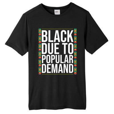 Funny Black Due To Ded Gift For Popular African Gift Tall Fusion ChromaSoft Performance T-Shirt