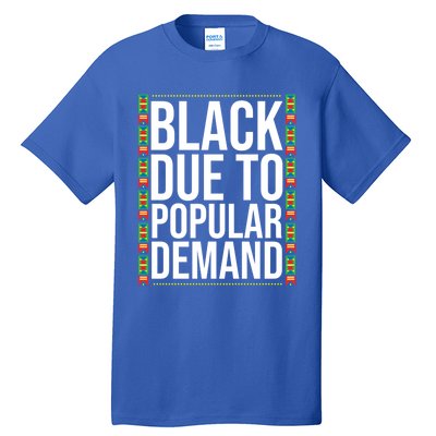 Funny Black Due To Ded Gift For Popular African Gift Tall T-Shirt