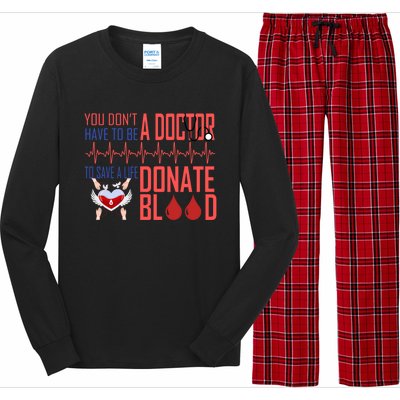 Funny Blood Donor You Don't Have To Be A Doctor To Save Life Cute Gift Long Sleeve Pajama Set