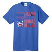 Funny Blood Donor You Don't Have To Be A Doctor To Save Life Cute Gift Tall T-Shirt