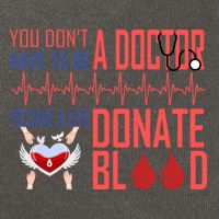 Funny Blood Donor You Don't Have To Be A Doctor To Save Life Cute Gift Cotton Canvas Backpack
