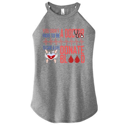 Funny Blood Donor You Don't Have To Be A Doctor To Save Life Cute Gift Women’s Perfect Tri Rocker Tank