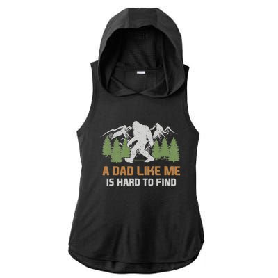 Funny Bigfoot Dad A Dad Like Me Is Hard To Find Fathers Day Ladies PosiCharge Tri-Blend Wicking Draft Hoodie Tank