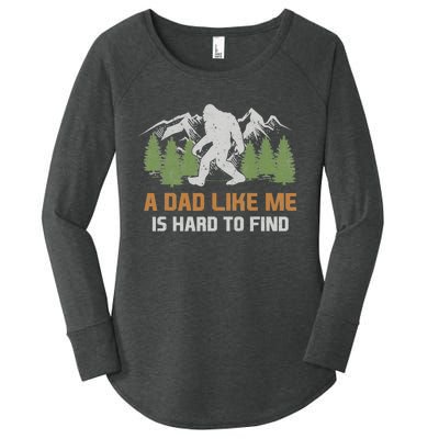 Funny Bigfoot Dad A Dad Like Me Is Hard To Find Fathers Day Women's Perfect Tri Tunic Long Sleeve Shirt