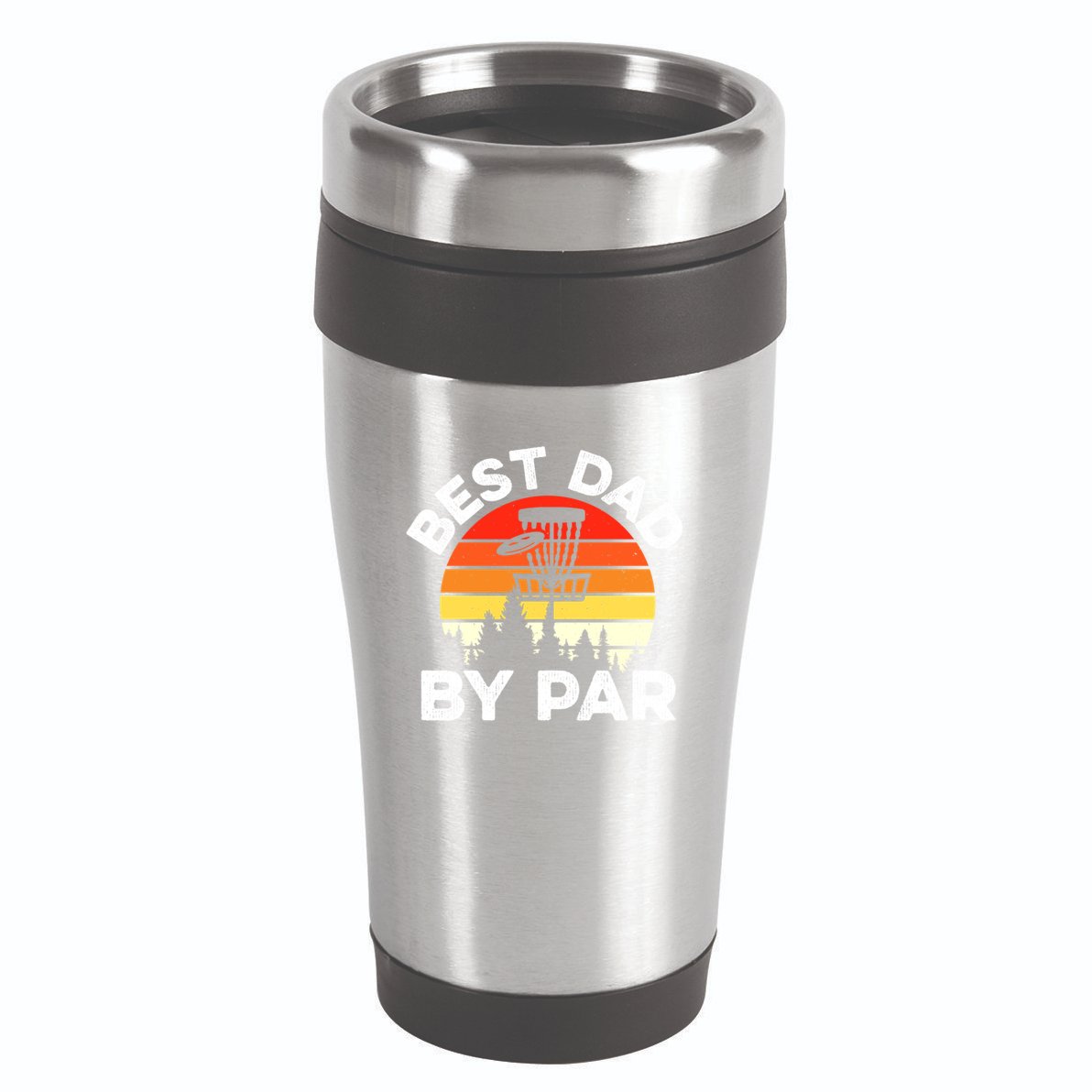 Funny Best Dad By Par FatherS Day Disc Golf Golfing Gift 16oz Travel Tumbler
