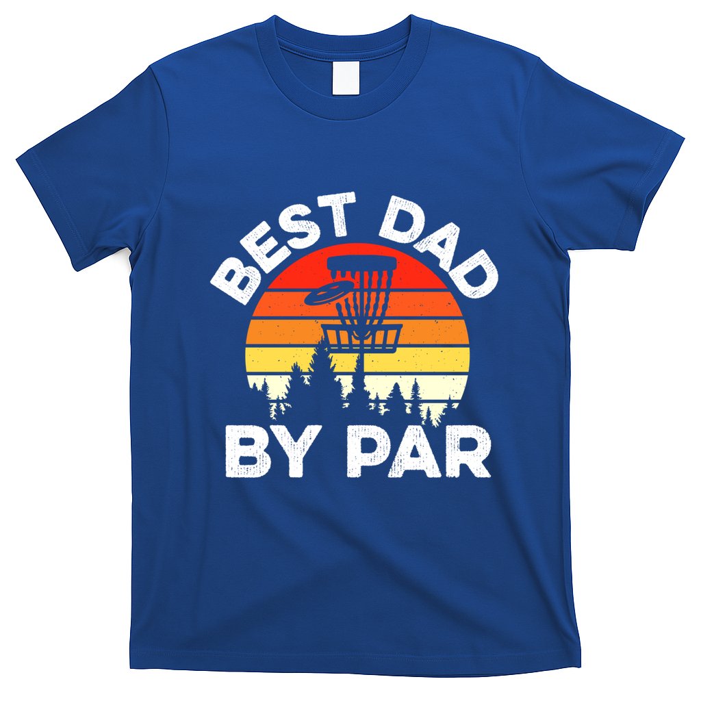 Funny Best Dad By Par FatherS Day Disc Golf Golfing Gift T-Shirt