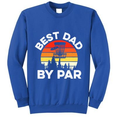 Funny Best Dad By Par FatherS Day Disc Golf Golfing Gift Tall Sweatshirt