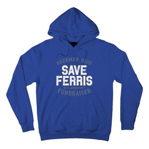 Ferris Bueller's Day Off Shermer High Save Ferris Cute Gift Hoodie