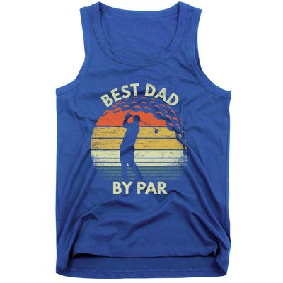 Funny Best Dad By Par FatherS Day Golf Gift Vintage Funny Gift Tank Top