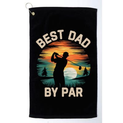 Funny Best Dad By Par Golf Lover FatherS Day Gift Golf Towel