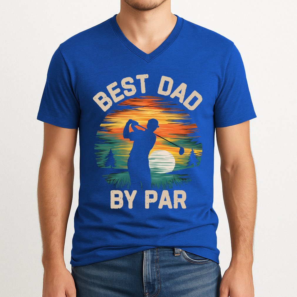 Funny Best Dad By Par Golf Lover FatherS Day Gift V-Neck T-Shirt