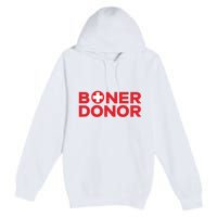 Funny Boner Donor Outfit Premium Pullover Hoodie