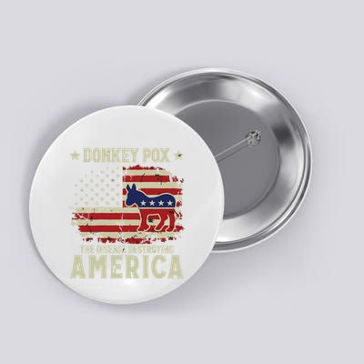 Funny Biden Donkey Pox The Disease Destroying America Back Button