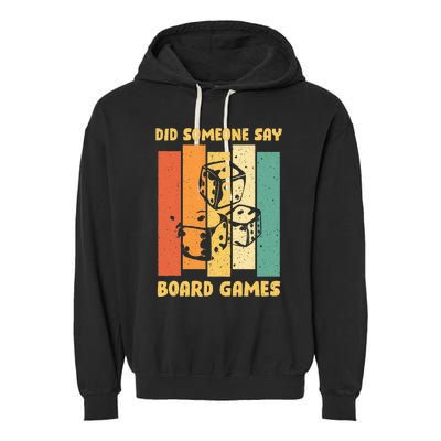 Funny Boardgame Did Someone Say Board Games Garment-Dyed Fleece Hoodie