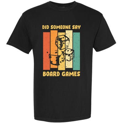 Funny Boardgame Did Someone Say Board Games Garment-Dyed Heavyweight T-Shirt