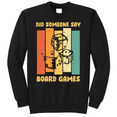 Funny Boardgame Did Someone Say Board Games Sweatshirt