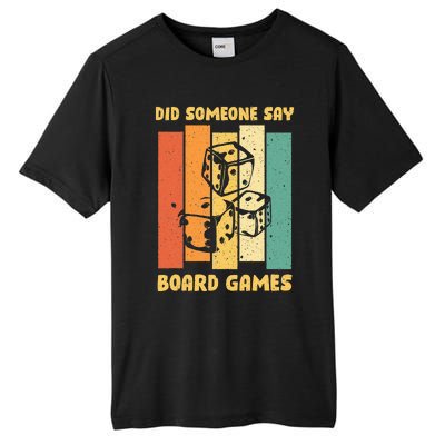 Funny Boardgame Did Someone Say Board Games Tall Fusion ChromaSoft Performance T-Shirt