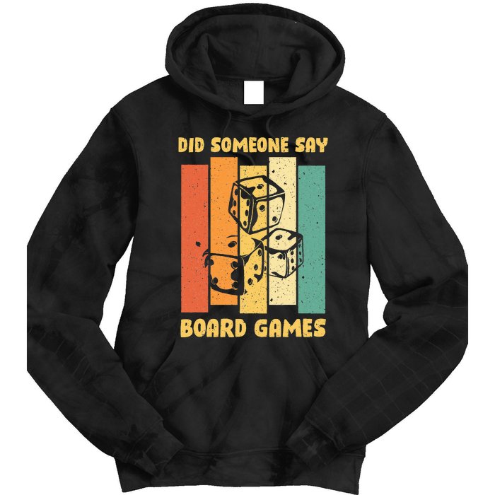 Funny Boardgame Did Someone Say Board Games Tie Dye Hoodie