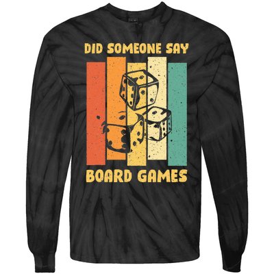 Funny Boardgame Did Someone Say Board Games Tie-Dye Long Sleeve Shirt