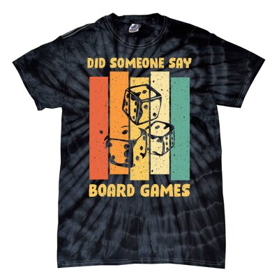 Funny Boardgame Did Someone Say Board Games Tie-Dye T-Shirt