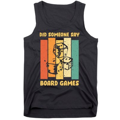 Funny Boardgame Did Someone Say Board Games Tank Top