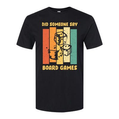 Funny Boardgame Did Someone Say Board Games Softstyle CVC T-Shirt