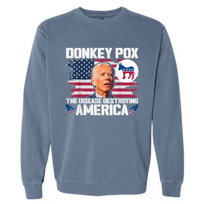 Funny Biden Donkey Pox The Disease Destroying America Garment-Dyed Sweatshirt