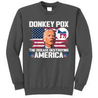 Funny Biden Donkey Pox The Disease Destroying America Tall Sweatshirt