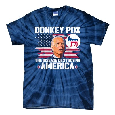 Funny Biden Donkey Pox The Disease Destroying America Tie-Dye T-Shirt