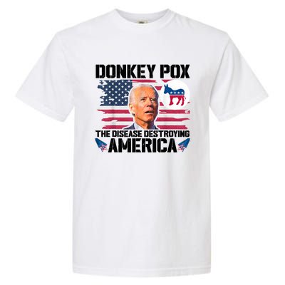 Funny Biden Donkey Pox The Disease Destroying America Garment-Dyed Heavyweight T-Shirt