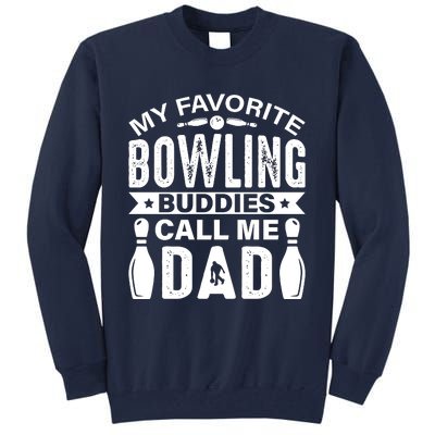 Funny Bowling Dad Bowling Lover Bowling Gift Fathers Day Tall Sweatshirt