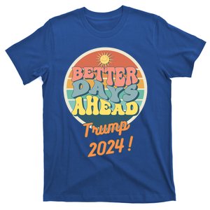 Funny Better Days Ahead Potus 2024 Election Trump Biden Great Gift T-Shirt