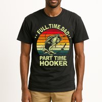 Funny Bass Dad Fishing Full Time Dad Part Time Hooker Tall T-Shirt