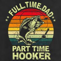 Funny Bass Dad Fishing Full Time Dad Part Time Hooker Tumbler