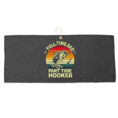 Funny Bass Dad Fishing Full Time Dad Part Time Hooker Large Microfiber Waffle Golf Towel