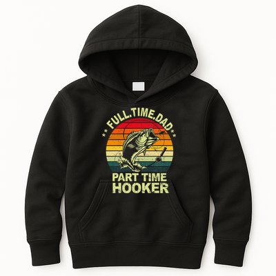 Funny Bass Dad Fishing Full Time Dad Part Time Hooker Kids Hoodie