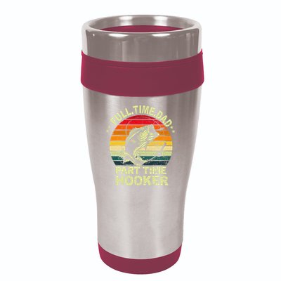 Funny Bass Dad Fishing Full Time Dad Part Time Hooker 16oz Travel Tumbler