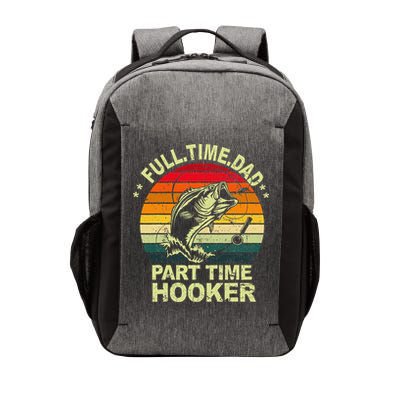 Funny Bass Dad Fishing Full Time Dad Part Time Hooker Vector Backpack