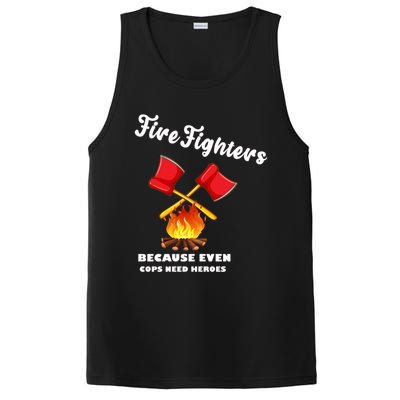 Firefighters Because Even Cops Need Heroes Rescuers Dad Gift PosiCharge Competitor Tank