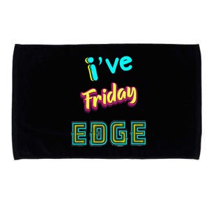 Friday Birthday Edge Friend Friend Dad Son Teacher Microfiber Hand Towel