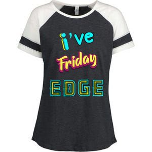 Friday Birthday Edge Friend Friend Dad Son Teacher Enza Ladies Jersey Colorblock Tee