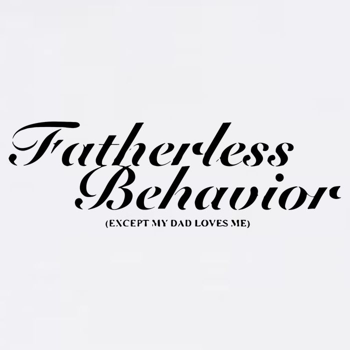Fatherless Behavior Except My Dad Loves Me Garment-Dyed Fleece Hoodie